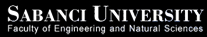 SABANCI UNIVERSITY Faculty of Engineering and Natural Sciences