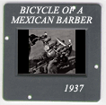 Bicycle of a Mexican Barber: CLICK TO VIEW PHOTOGRAPH