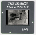 The Search for Identity: CLICK TO VIEW PHOTOGRAPH