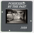 Possessed by the Past: CLICK TO VIEW PHOTOGRAPH