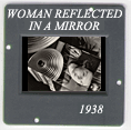 Woman Reflected in a Mirror: CLICK TO VIEW PHOTOGRAPH