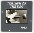 Triumph of the Egg: CLICK TO VIEW PHOTOGRAPH