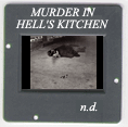 Murder in Hell's Kitchen: CLICK TO VIEW PHOTOGRAPH